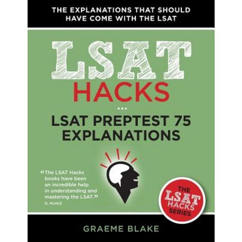 LSAT 75 Explanations: A Study Guide for LSAT 75 (June 2015 LSAT LSAT Hacks Series) Paperback, Blake Publishing