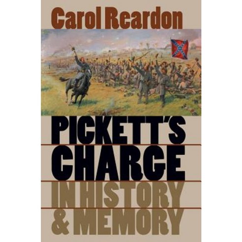 Pickett''s Charge in History and Memory Paperback, University of North Carolina Press