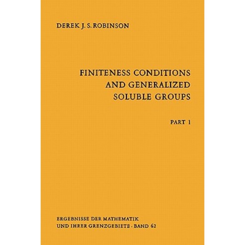 Finiteness Conditions and Generalized Soluble Groups: Part 1 Paperback, Springer