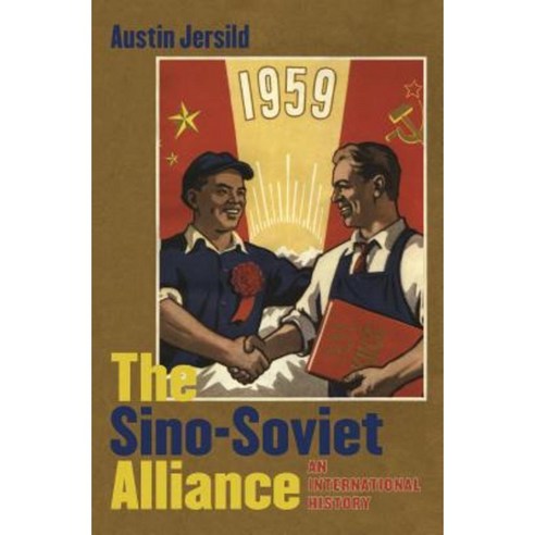 The Sino-Soviet Alliance: An International History Hardcover, University of North Carolina Press