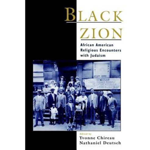 Black Zion: African American Religious Encounters with Judaism Hardcover, Oxford University Press, USA