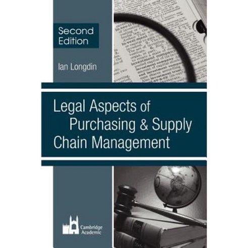 Legal Aspects of Purchasing and Supply Chain Management: Second Edition Paperback, Liverpool Academic Press