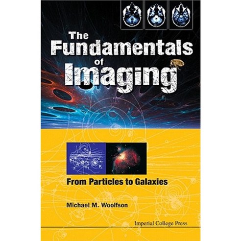 The Fundamentals of Imaging: From Particles to Galaxies Paperback, Imperial College Press