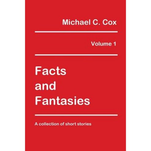 Facts and Fantasies Volume 1: A Collection of Short Stories Paperback, Mimast Inc