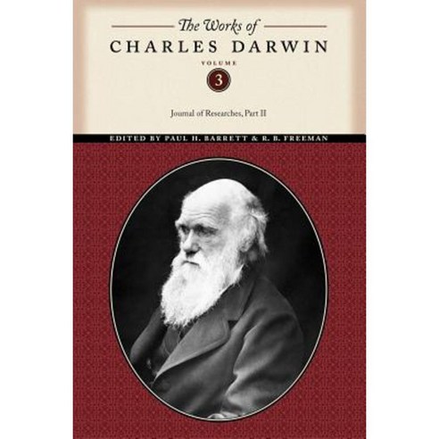 The Works of Charles Darwin Volume 3: Journal of Researches (Part Two) Paperback, New York University Press