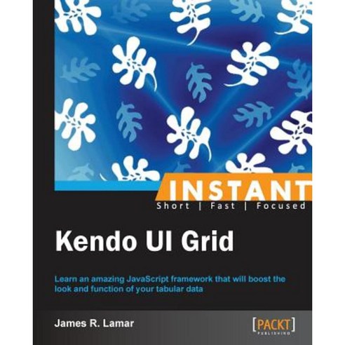 Instant Kendo Ui Grid How-To Paperback, Packt Publishing