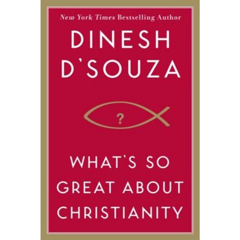 What''s So Great about Christianity Hardcover, Regnery Publishing