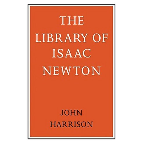 The Library of Isaac Newton, Cambridge University Press