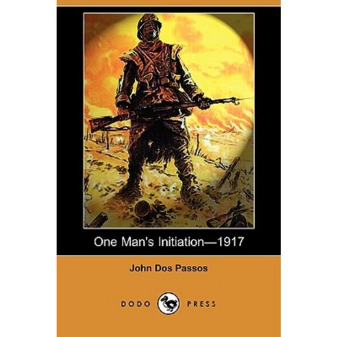 One Man''s Initiationa1917 (Dodo Press) Paperback, Dodo Press
