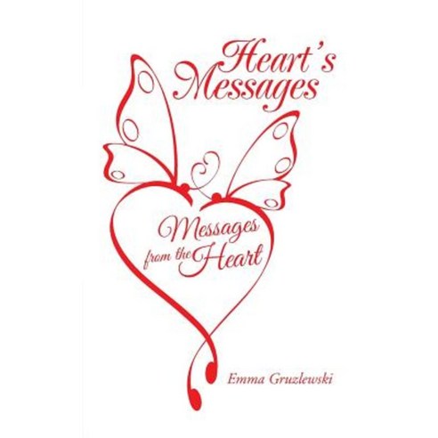 Heart''s Messages: Messages from the Heart Paperback, Balboa Press Australia
