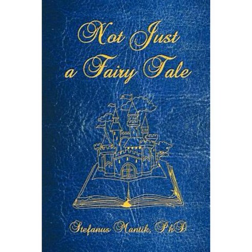 Not Just a Fairy Tale Paperback, WestBow Press