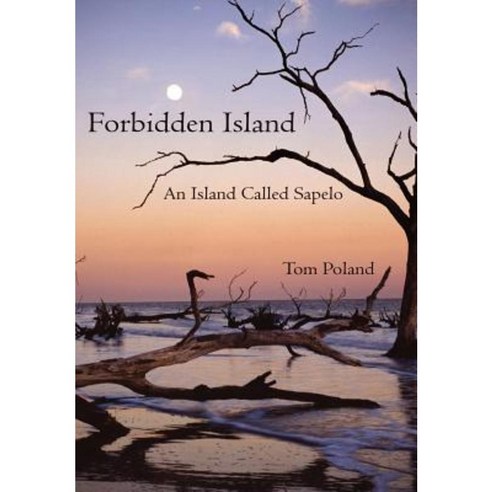 Forbidden Island: An Island Called Sapelo Hardcover, Authorhouse
