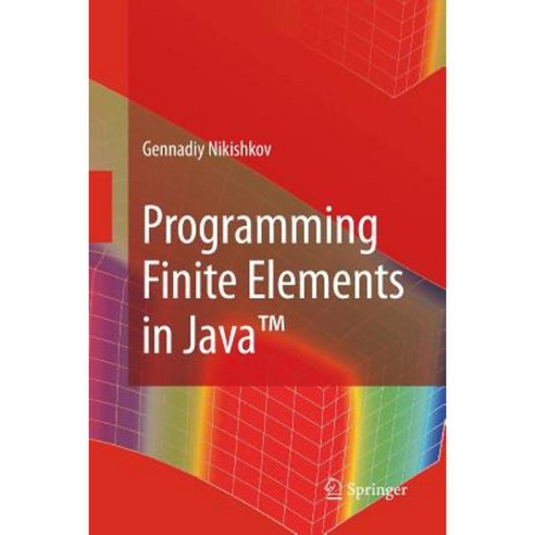 Programming Finite Elements in Java(tm) Paperback, Springer