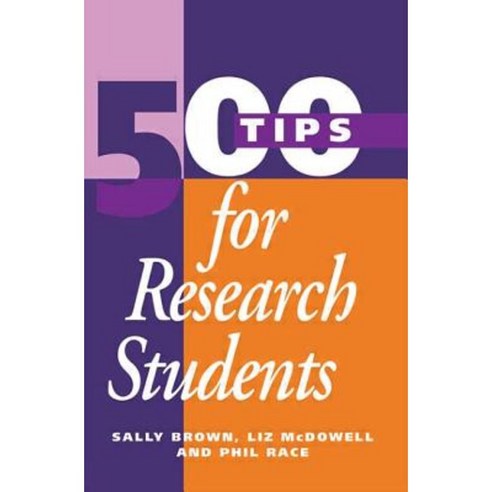 500 Tips for Research Students Paperback, Kogan Page