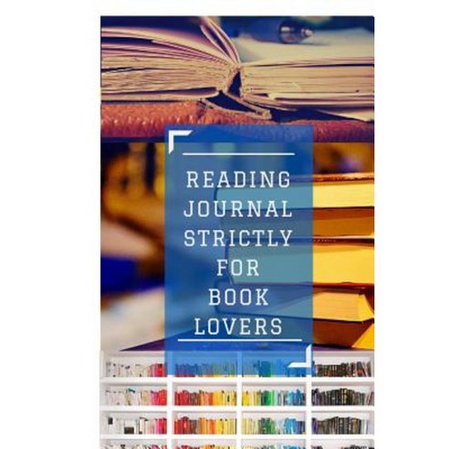 Reading Journal Strictly for Book Lovers Paperback, Blurb