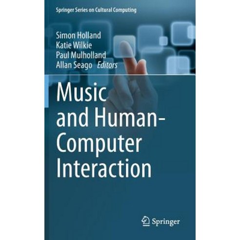 Music and Human-Computer Interaction Hardcover, Springer
