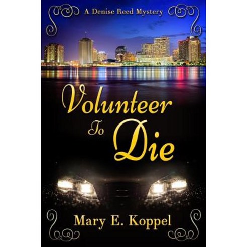 Volunteer to Die: A Denise Reed Mystery Paperback, Cozy Cat Press