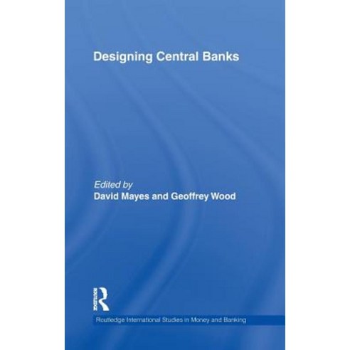 Designing Central Banks Hardcover, Routledge