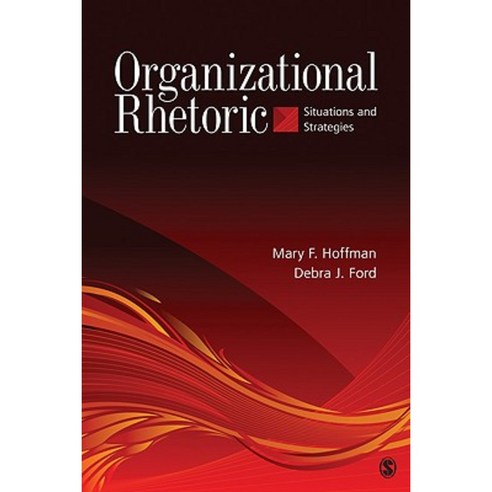 Organizational Rhetoric: Situations and Strategies Paperback, Sage Publications, Inc