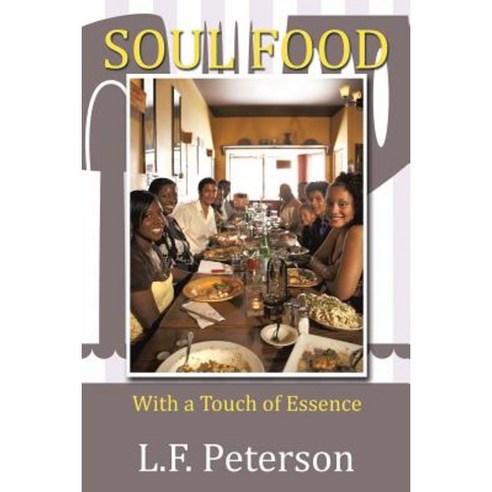 Soul Food: With a Touch of Essence Paperback, Xlibris Corporation