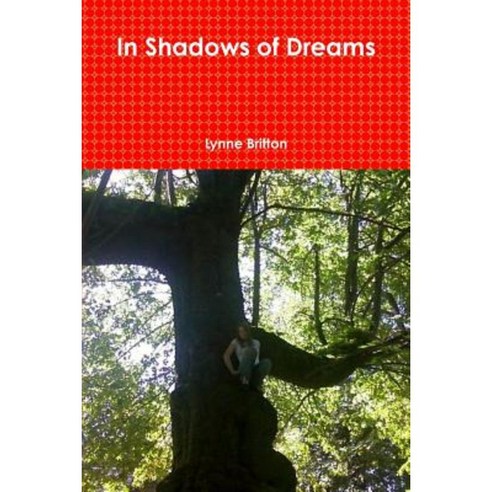 In Shadows of Dreams Paperback, Lulu.com
