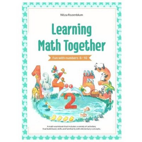 Learning Math Together: Fun with Numbers 6 - 10 Paperback, Nitza