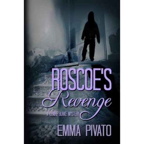 Roscoe''s Revenge: A Claire Burke Mystery Paperback, Cozy Cat Press