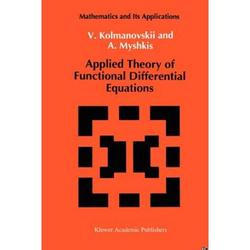 Applied Theory of Functional Differential Equations Paperback, Springer