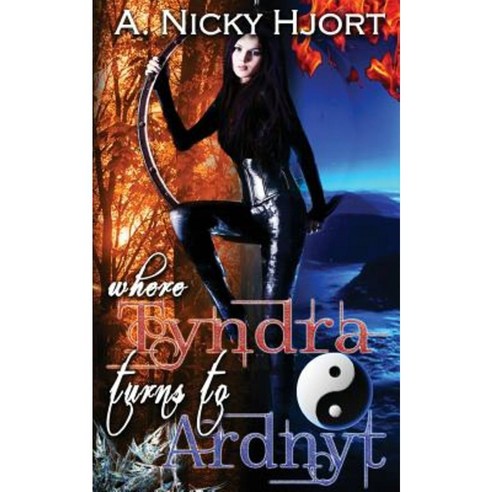Where Tyndra Turns to Ardnyt Paperback, Lavish Publishing, LLC