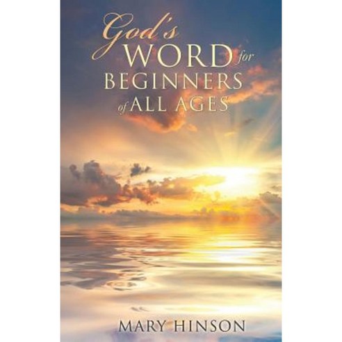 God''s Word for Beginners of All Ages Paperback, Xulon Press