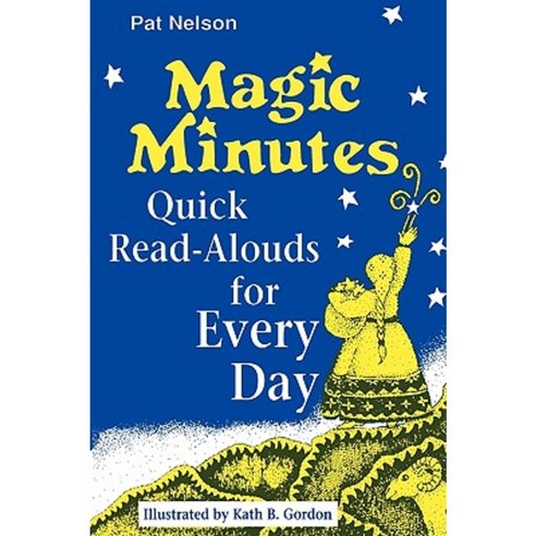 Magic Minutes: Quick Read-Alouds for Every Day Paperback, Libraries Unlimited