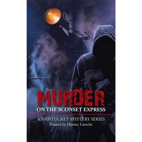 Murder on the Sconset Express Paperback, Authorhouse