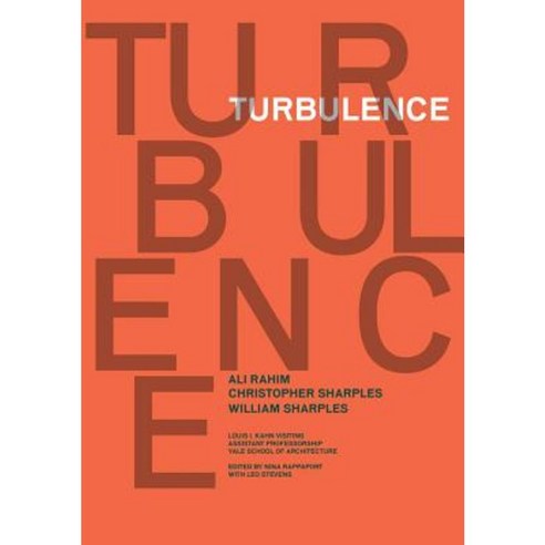 Turbulence: Ali Rahim Christopher Sharples William Sharples Paperback, Yale School of Architecture