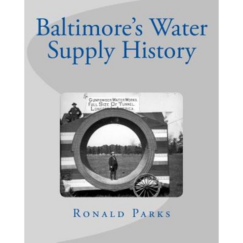 Baltimore''s Water Supply History Paperback, Createspace