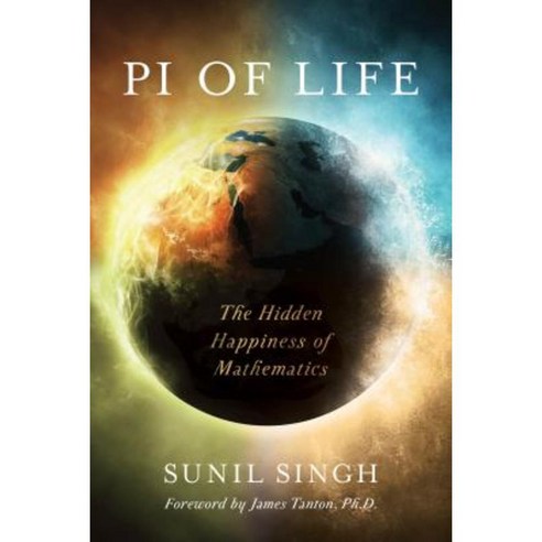 Pi of Life: The Hidden Happiness of Mathematics Hardcover, Rowman & Littlefield Publishers