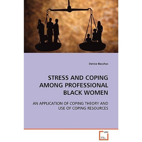Stress and Coping Among Professional Black Women Paperback, VDM Verlag Dr. Mueller E.K.