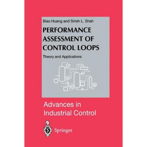 Performance Assessment of Control Loops: Theory and Applications Paperback, Springer
