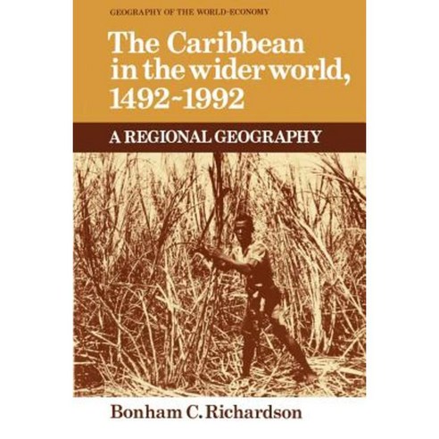 "The Caribbean in the Wider World 1492-1992":A Regional Geography, Cambridge University Press