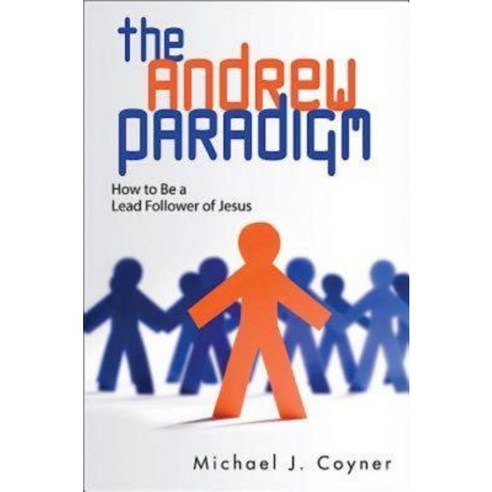 The Andrew Paradigm: How to Be a Lead Follower of Jesus Paperback, Abingdon Press