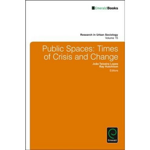 Public Spaces: Times of Crisis and Change Hardcover, Emerald Group Publishing