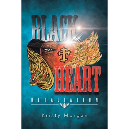 Black Heart: Retaliation Paperback, iUniverse