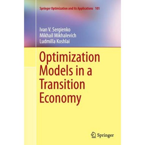 Optimization Models in a Transition Economy Paperback, Springer