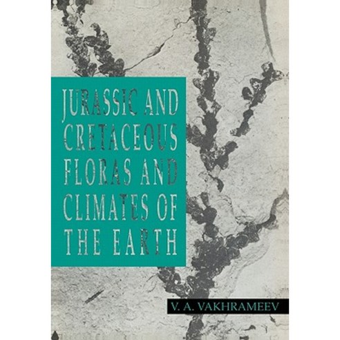 Jurassic and Cretaceous Floras and Climates of the Earth, Cambridge University Press