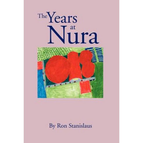 The Years at Nura Paperback, Trafford Publishing