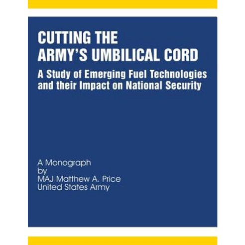 Cutting the Army''s Umbilical Cord Paperback, Createspace