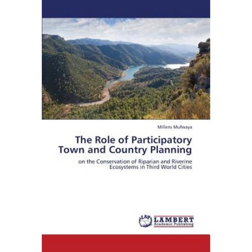 The Role of Participatory Town and Country Planning Paperback, LAP Lambert Academic Publishing