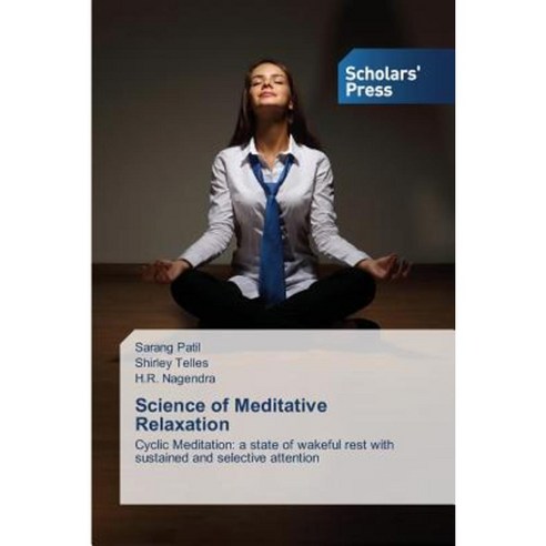 Science of Meditative Relaxation Paperback, Scholars'' Press