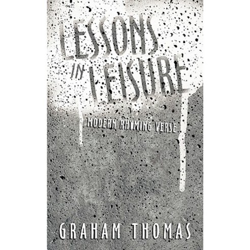 Lessons in Leisure: Modern Rhyming Verse Paperback, Authorhouse