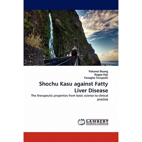 Shochu Kasu Against Fatty Liver Disease Paperback, LAP Lambert Academic Publishing