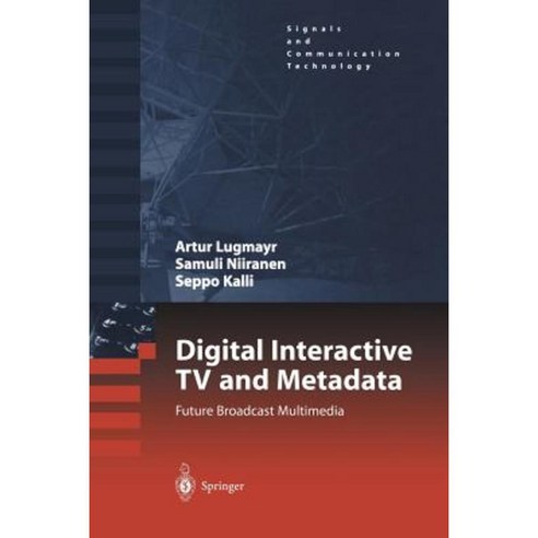 Digital Interactive TV and Metadata: Future Broadcast Multimedia Paperback, Springer